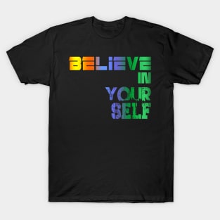 belive in yourself T-Shirt